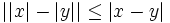 \left| |x| - |y| \right| \le |x-y|