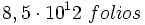 8,5 \cdot 10^12 \ folios