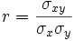 r= \frac{\sigma_{xy}}{\sigma_x \sigma_y}