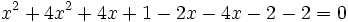 x^2+4x^2+4x+1-2x-4x-2-2=0\;