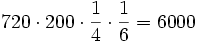 720 \cdot 200 \cdot \frac{1}{4} \cdot \frac{1}{6}= 6000