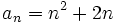 a_n=n^2+2n \;