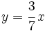 y=\cfrac{3}{7}\,x