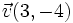 \vec{v}(3,-4)