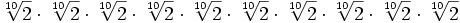 \sqrt[10]{2} \cdot \sqrt[10]{2} \cdot \sqrt[10]{2} \cdot \sqrt[10]{2} \cdot \sqrt[10]{2} \cdot \sqrt[10]{2} \cdot \sqrt[10]{2} \cdot \sqrt[10]{2} \cdot \sqrt[10]{2} \cdot \sqrt[10]{2}\;