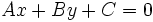 Ax+By+C=0\,