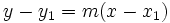 y-y_1=m(x-x_1)\;