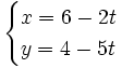 \begin{cases} x=6-2t \\ y=4-5t \end{cases}