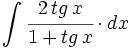 \int  \cfrac{2 \, tg \, x}{1+tg \, x} \cdot dx