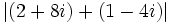 |(2 + 8i) + (1 - 4i)|\;