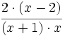 \cfrac {2 \cdot (x-2)}{(x+1) \cdot x}