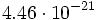 4.46 \cdot 10^{-21}\;