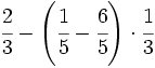 \cfrac{2}{3}-\left( \cfrac{1}{5}- \cfrac{6}{5} \right) \cdot \cfrac{1}{3}