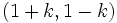 (1+k,1-k)\;