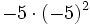 -5 \cdot (-5)^2\;