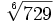 \sqrt[6]{729}\;