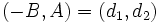 (-B, A)=(d_1,d_2)\,