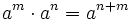 a^m \cdot a^n=a^{n+m}