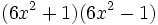 (6x^2+1)(6x^2-1)\;