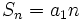 S_n = a_1 n \;