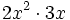 2x^2 \cdot 3x\;