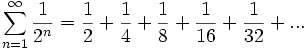 \sum_{n=1}^\infty {1 \over 2^n} = {1 \over 2} + {1 \over 4} + {1 \over 8} + {1 \over 16} + {1 \over 32} + ...