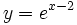 y=e^{x-2}\;