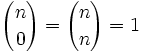 {n\choose 0} = {n\choose n} = 1