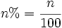 n% = \cfrac{n}{100}