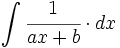 \int \cfrac{1}{ax+b}  \cdot dx