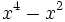 x^4-x^2\;