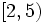 \left [ 2, 5 \right )