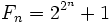 F_{n} = 2^{2^n} + 1