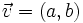 \vec{v}=(a,b)