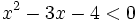 x^2-3x-4 < 0 \;