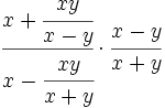 \cfrac{x+\cfrac {xy}{x-y}}{x-\cfrac {xy}{x+y}} \cdot \cfrac{x-y}{x+y}