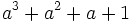 a^3+a^2+a+1\;