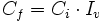 C_f = C_i \cdot I_v