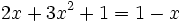 2x+3x^2+1=1-x\;