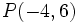 P(-4,6)\,