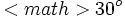 <math>30^o\;