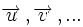 \overrightarrow{u} \, , \overrightarrow{v} \, , ...