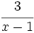 \cfrac{3}{x-1}