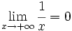 \lim_{x \to + \infty} \cfrac{1}{x}=0