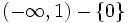 \left ( -\infty, 1 \right ) - \left \{ 0 \right \}