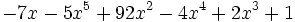 -7x-5x^5+92x^2-4x^4+2x^3+1\;