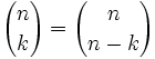 {n\choose k} = {n\choose n-k}