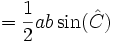 \qquad = \frac{1}{2} ab\sin(\hat{C})