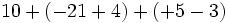 10+(-21+4)+(+5-3)\;