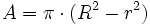 A=\pi \cdot (R^2-r^2)